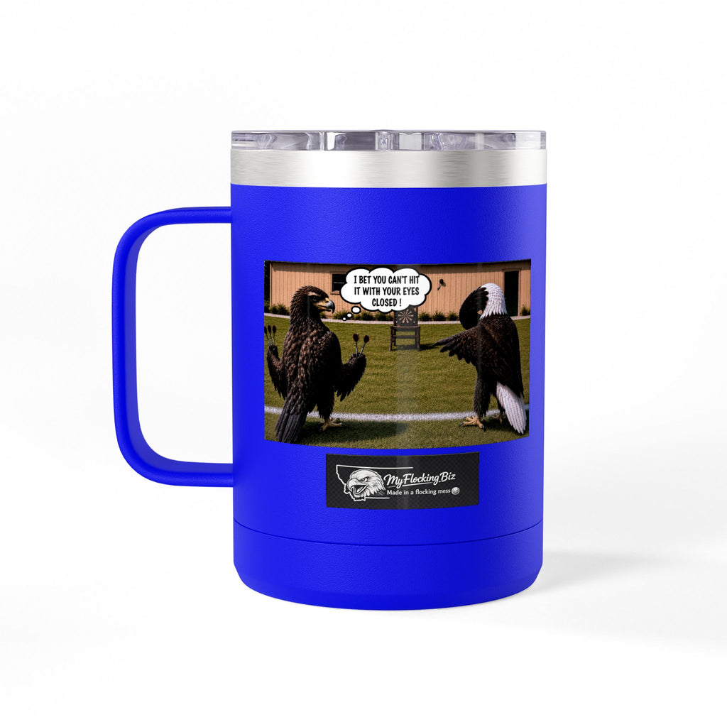 15oz Funny Turkey Dartboard Coffee Tumbler – "Well... at least my flocking darts are in a row"