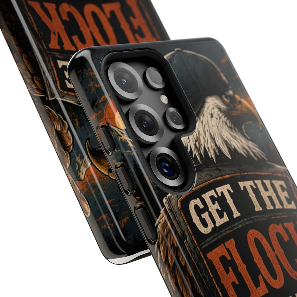 Phone Case — 'Get the Flock Out' Eagle Design Rugged Protective Cover