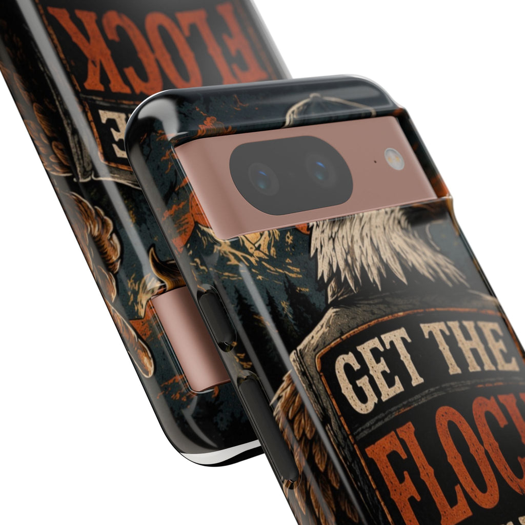 Phone Case — 'Get the Flock Out' Eagle Design Rugged Protective Cover