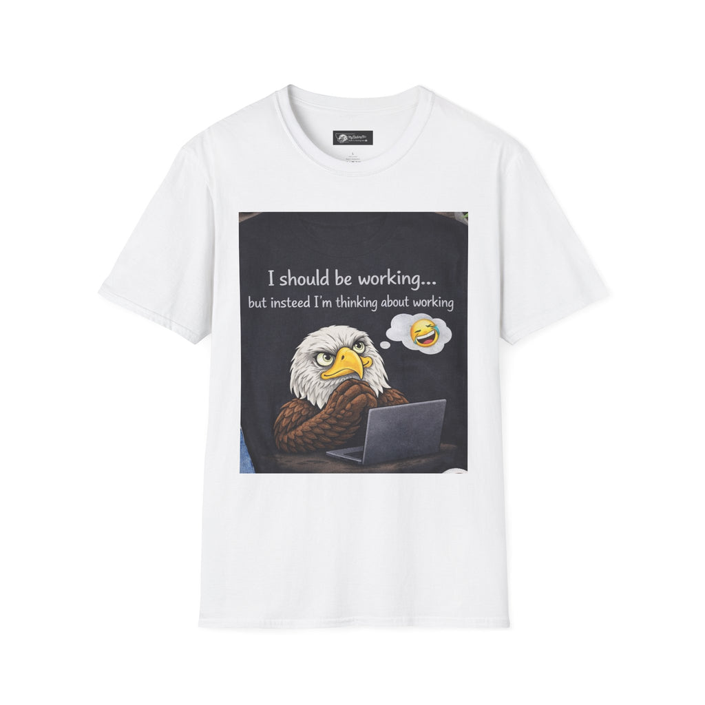 Eagle Desk Break T-Shirt — "I should be working... but instead I'm thinking about working"