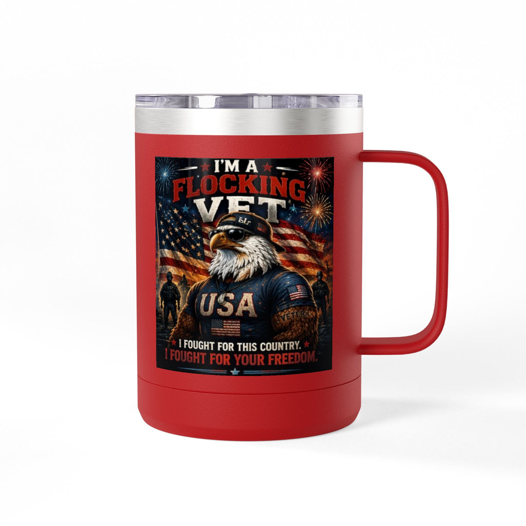 Flocking Proud Veteran Eagle Coffee Tumbler 15oz — “I’m a Flocking Vet” USA Patriotic Mug