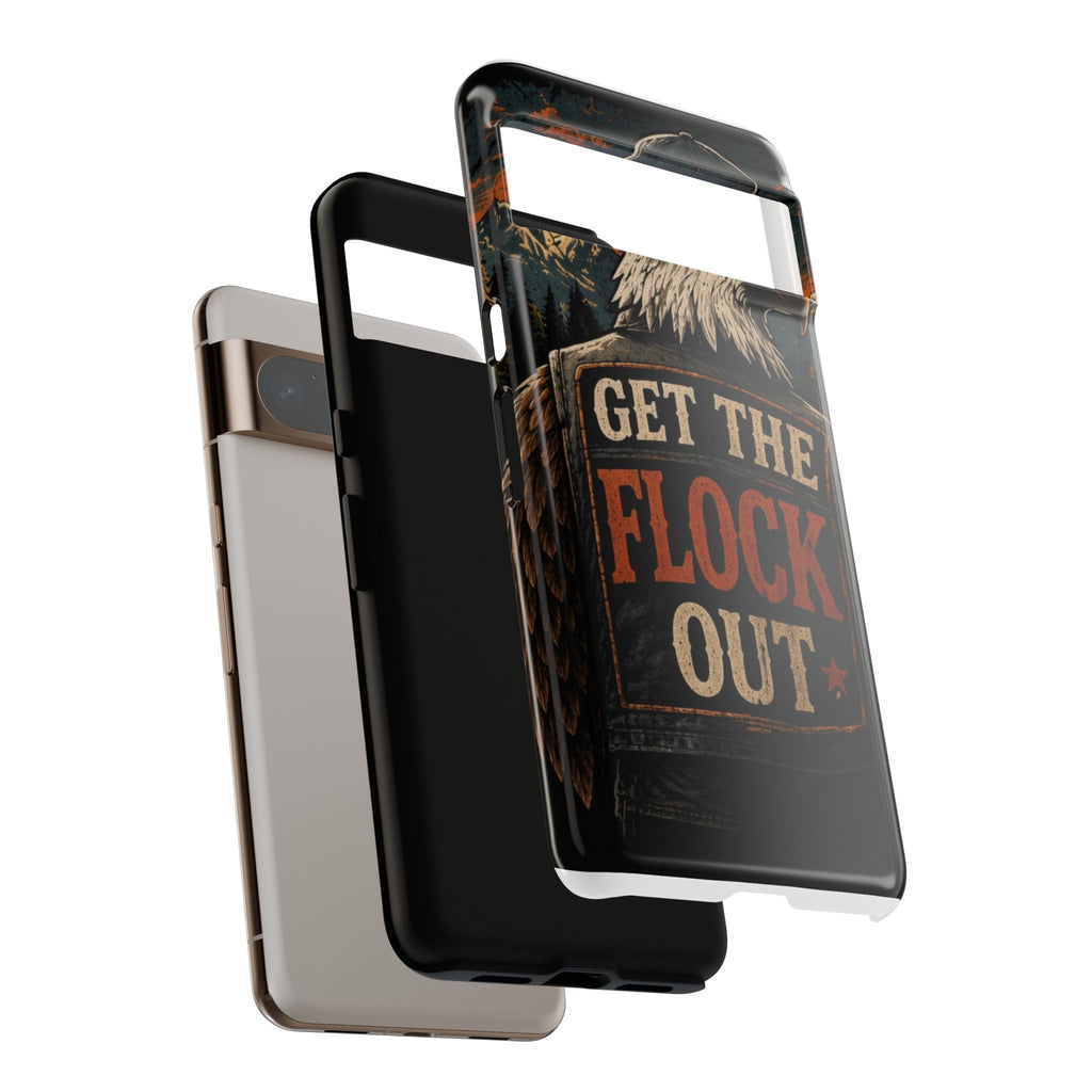 Phone Case — 'Get the Flock Out' Eagle Design Rugged Protective Cover