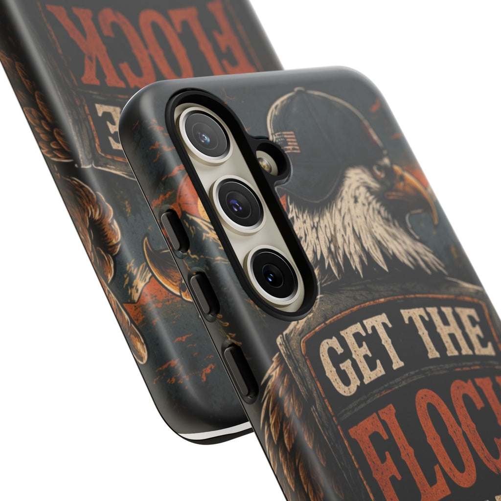 Phone Case — 'Get the Flock Out' Eagle Design Rugged Protective Cover