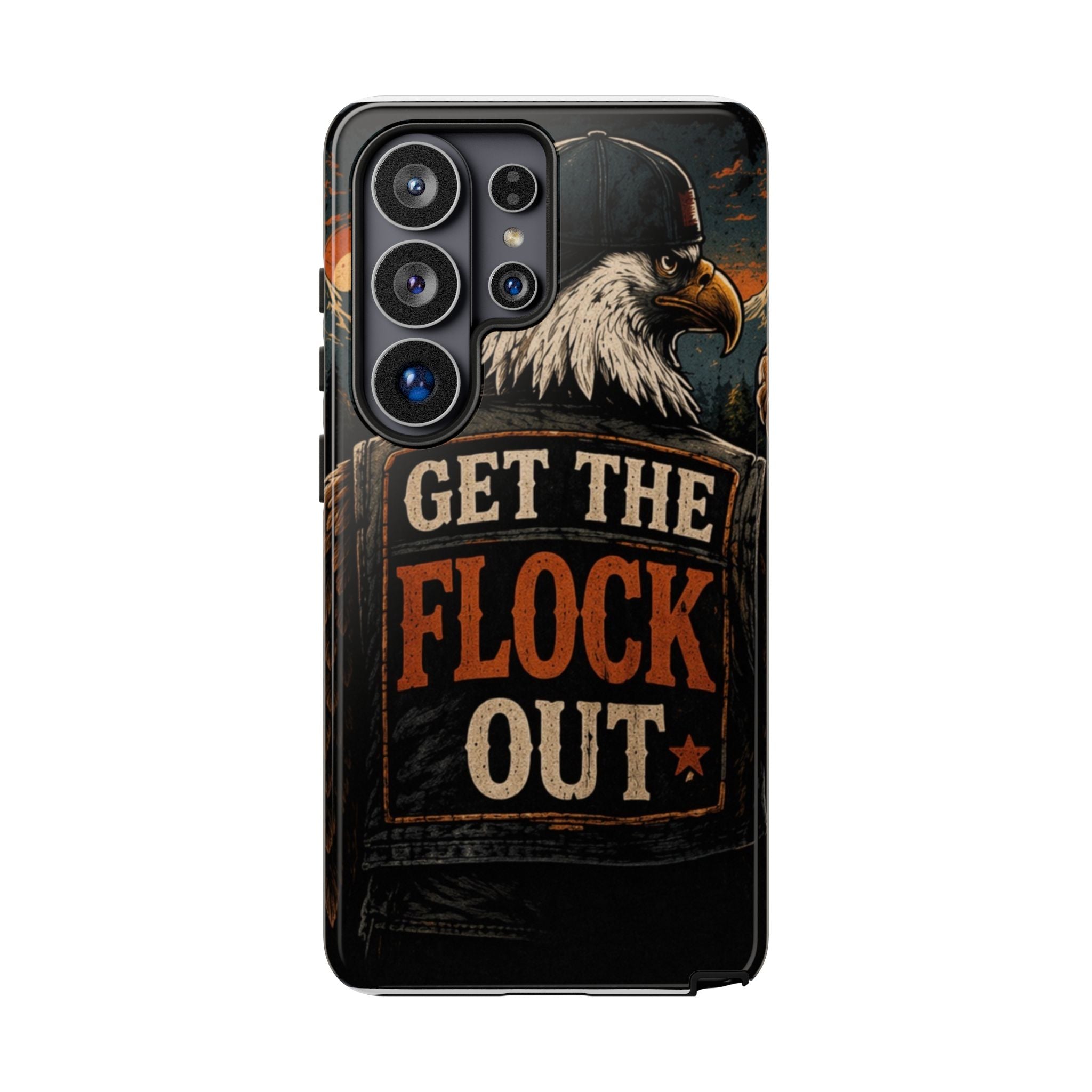 Phone Case — 'Get the Flock Out' Eagle Design Rugged Protective Cover