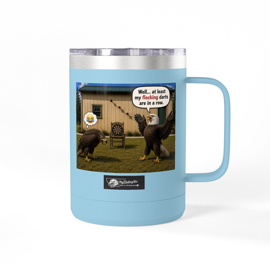 15oz Funny Turkey Dartboard Coffee Tumbler – "Well... at least my flocking darts are in a row"