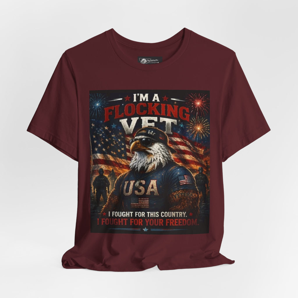 I'm a flocking Veteran Eagle USA T-Shirt — "I'm a Flocking Vet" Patriotic Military Tee