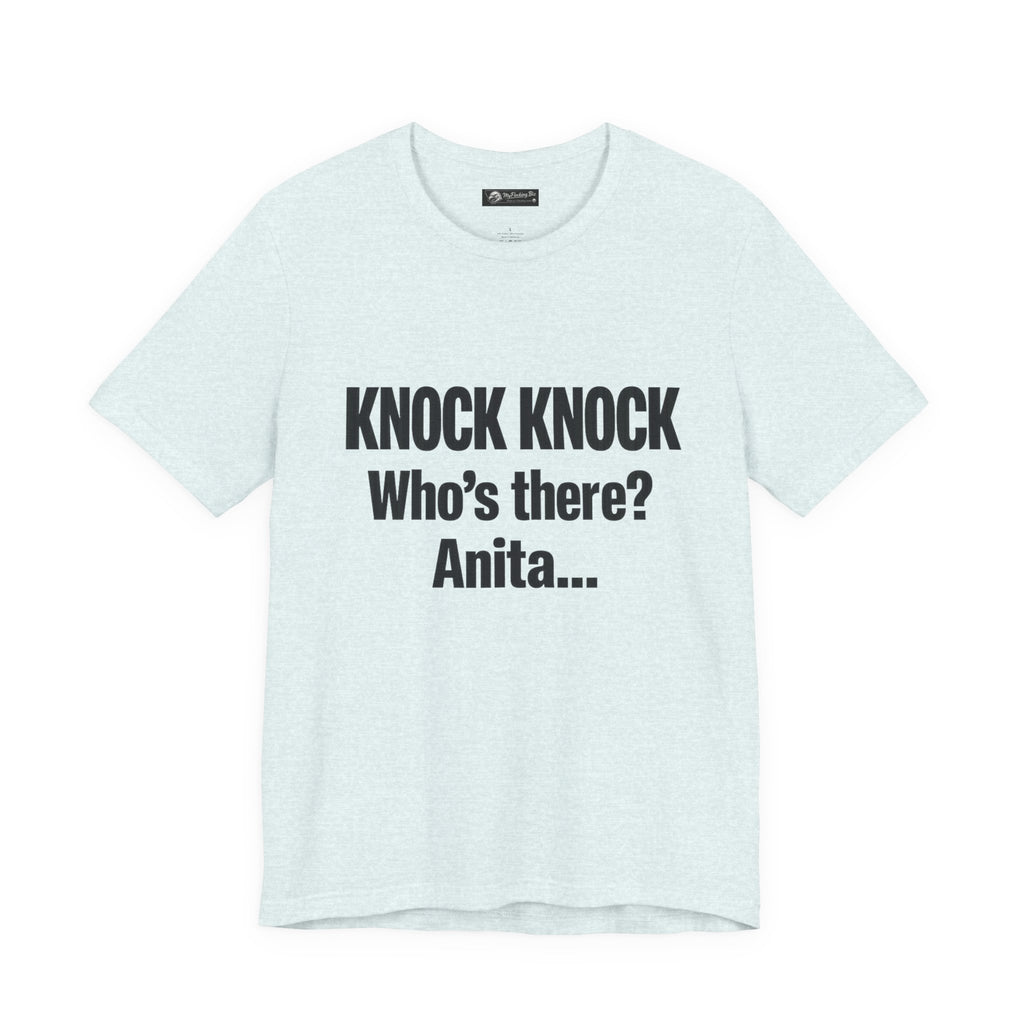 Knock Knock Who's There? Anita… Funny Joke Tee — "I Need a Flocking Maid" Back-Print T-Shirt