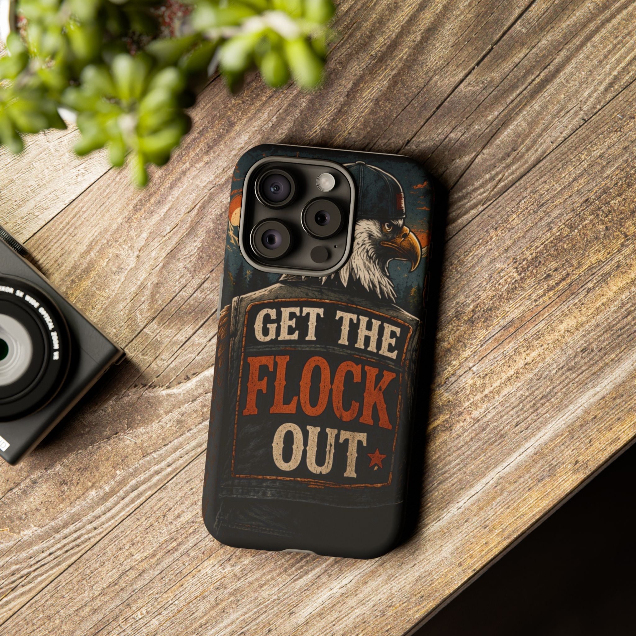 Phone Case — 'Get the Flock Out' Eagle Design Rugged Protective Cover