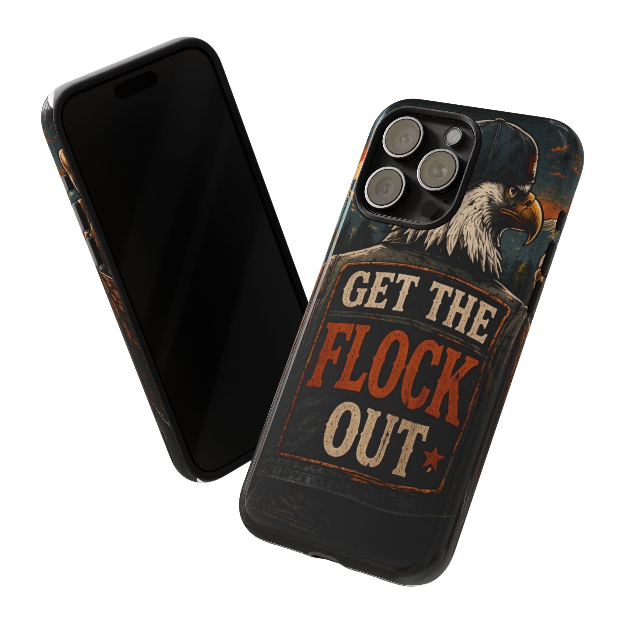 Phone Case — 'Get the Flock Out' Eagle Design Rugged Protective Cover