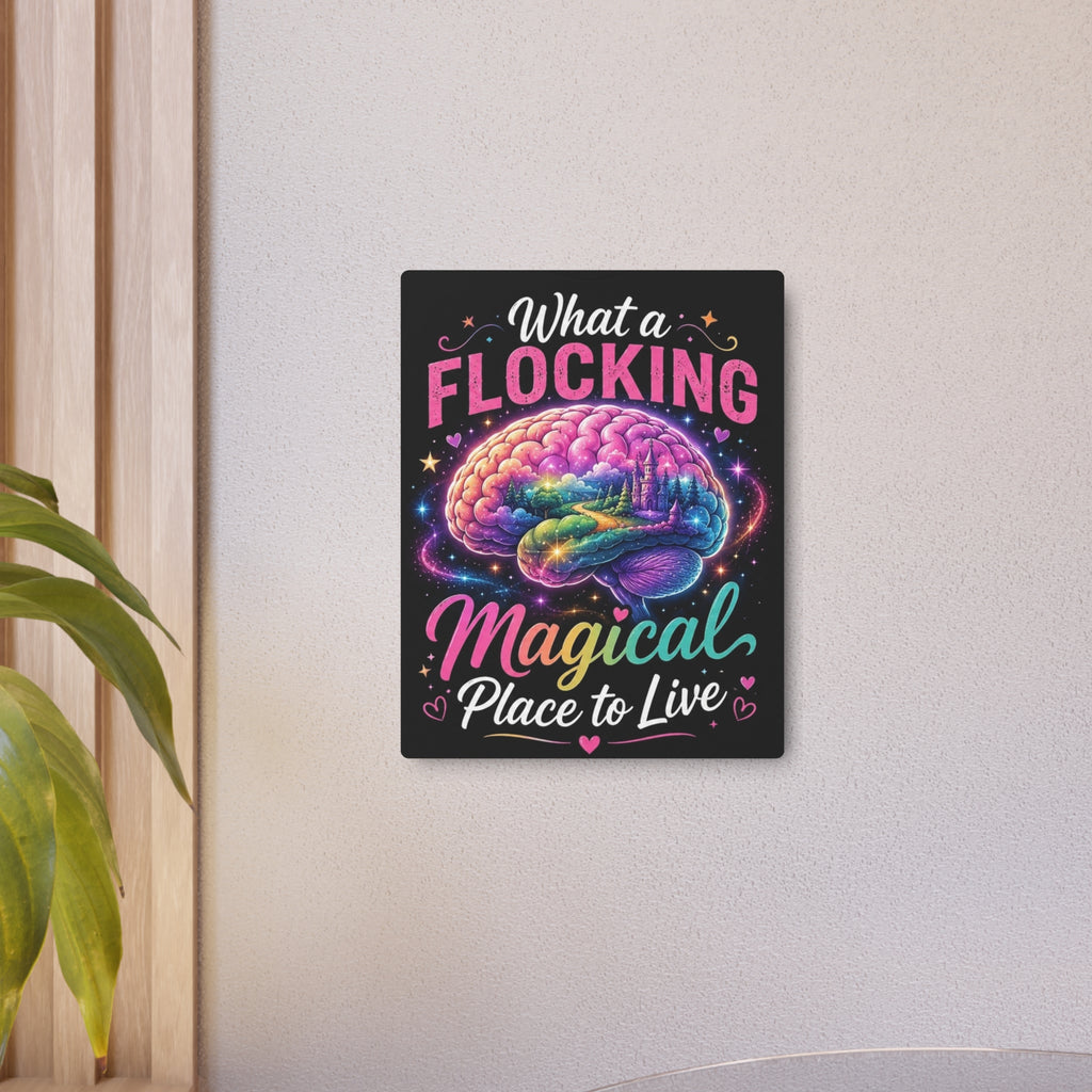 Metal Sign — "Flucking Magical" Colorful Brain Wall Art