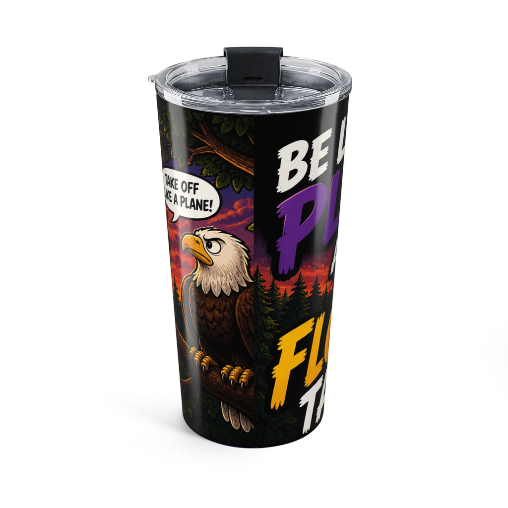 20oz Tumbler — 'Be a P***y, F***ing Take Off' Eagle Sunset Travel Mug