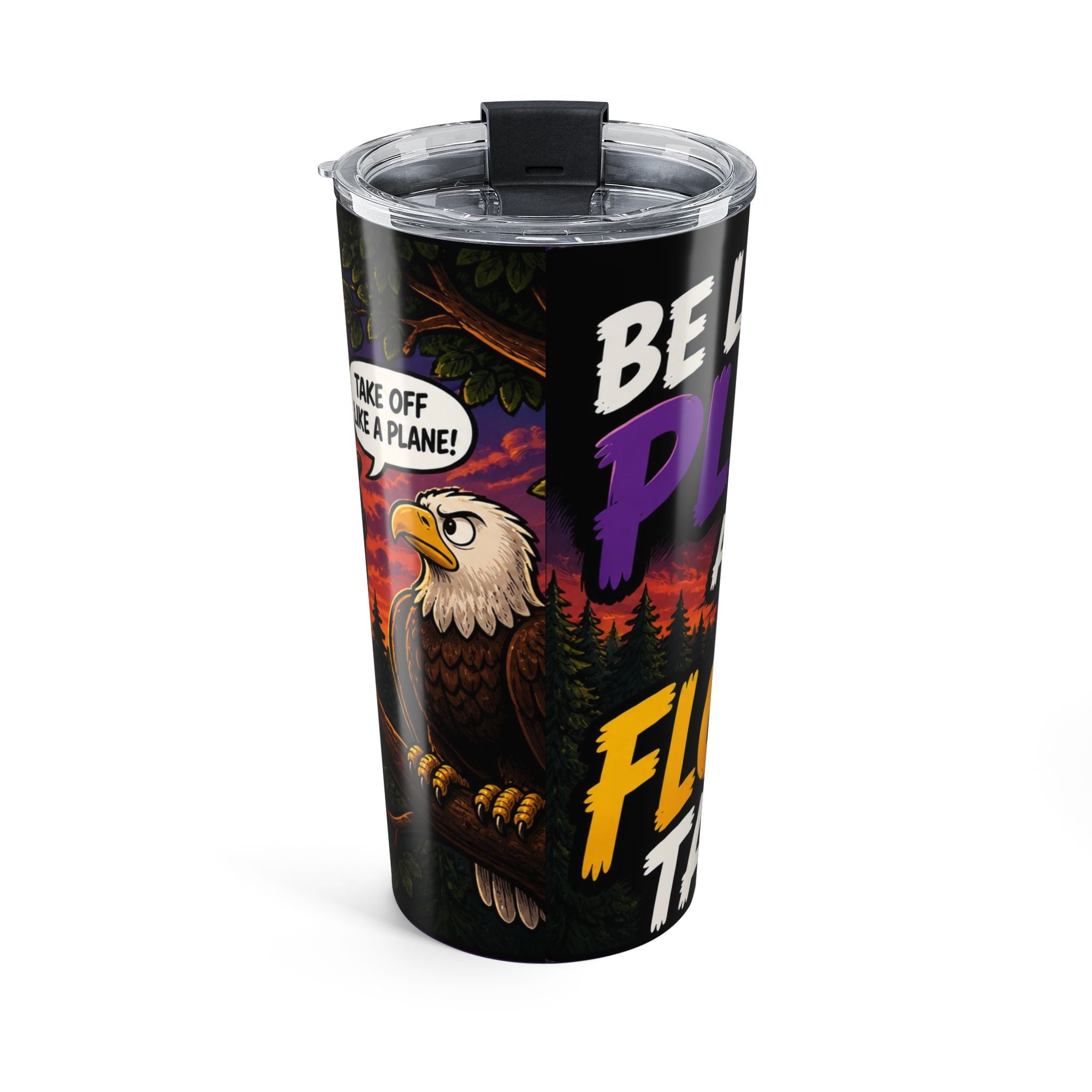 20oz Tumbler — 'Be a P***y, F***ing Take Off' Eagle Sunset Travel Mug