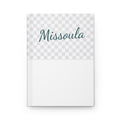 Missoula State Map Hardcover Journal – 'Missoula Outside' Travel Notebook
