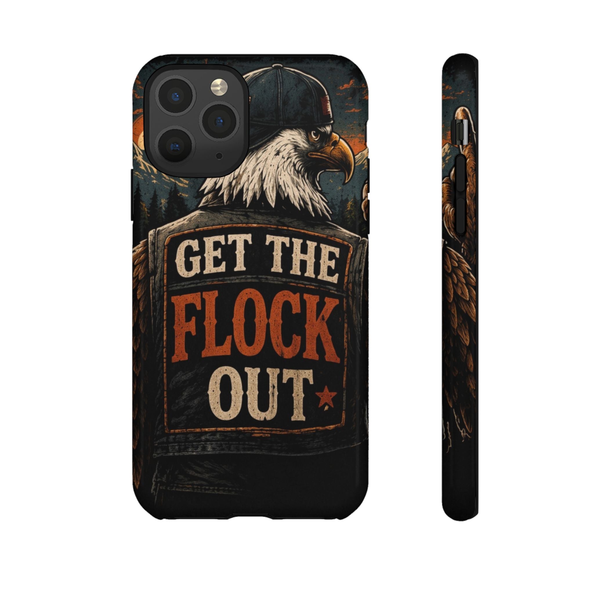 Phone Case — 'Get the Flock Out' Eagle Design Rugged Protective Cover
