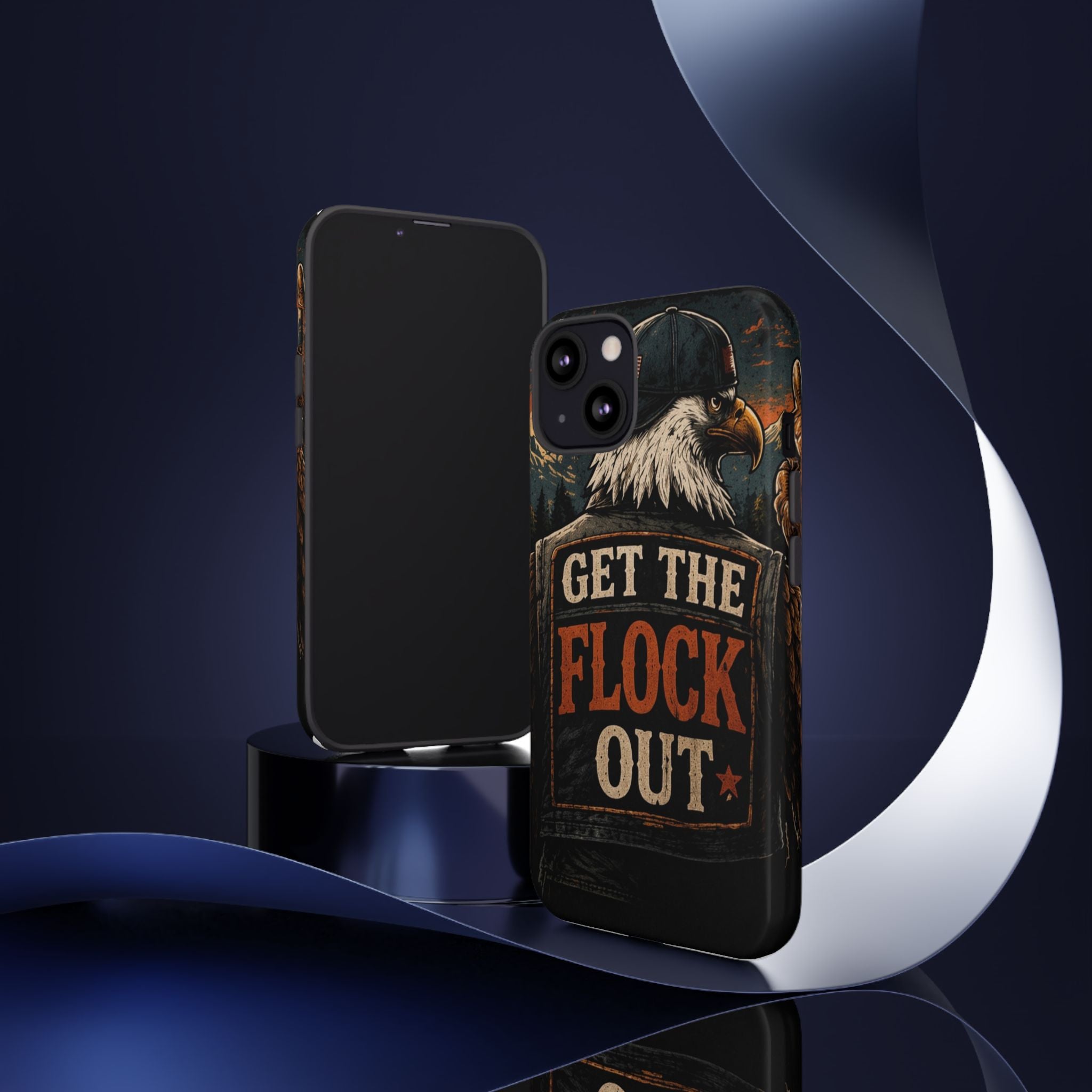 Phone Case — 'Get the Flock Out' Eagle Design Rugged Protective Cover