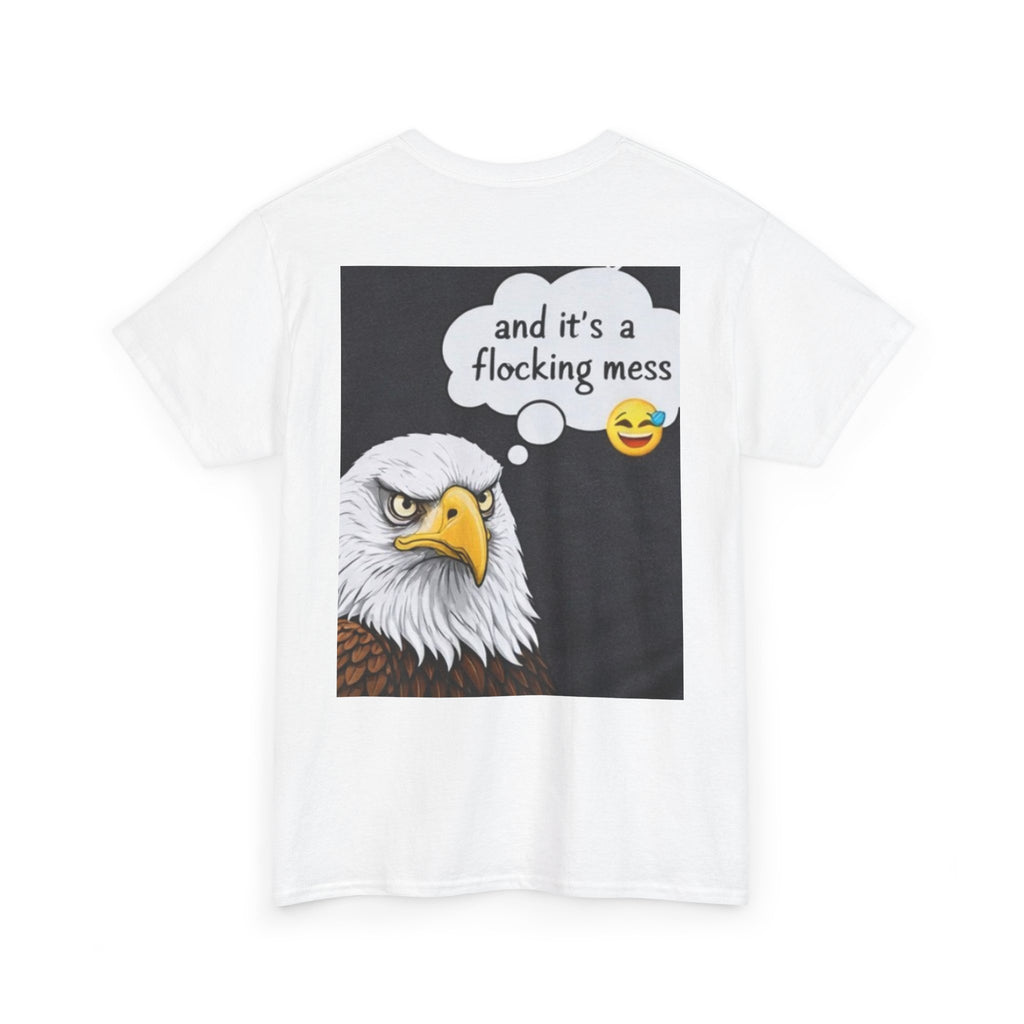 Graphic Tee — “I am rebuilding… and it’s a flocking mess” Bald Eagle Humor Shirt