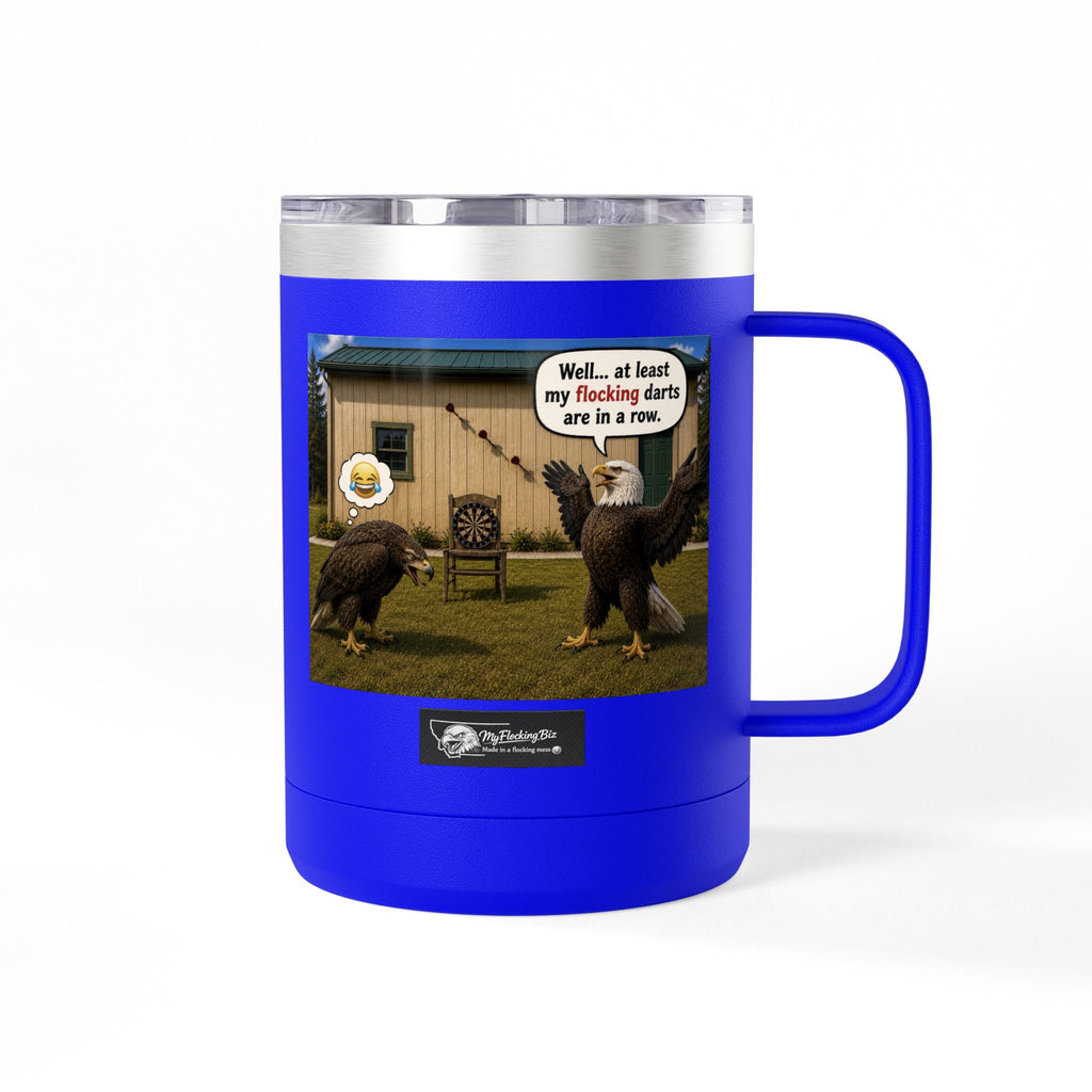 15oz Funny Turkey Dartboard Coffee Tumbler – "Well... at least my flocking darts are in a row"