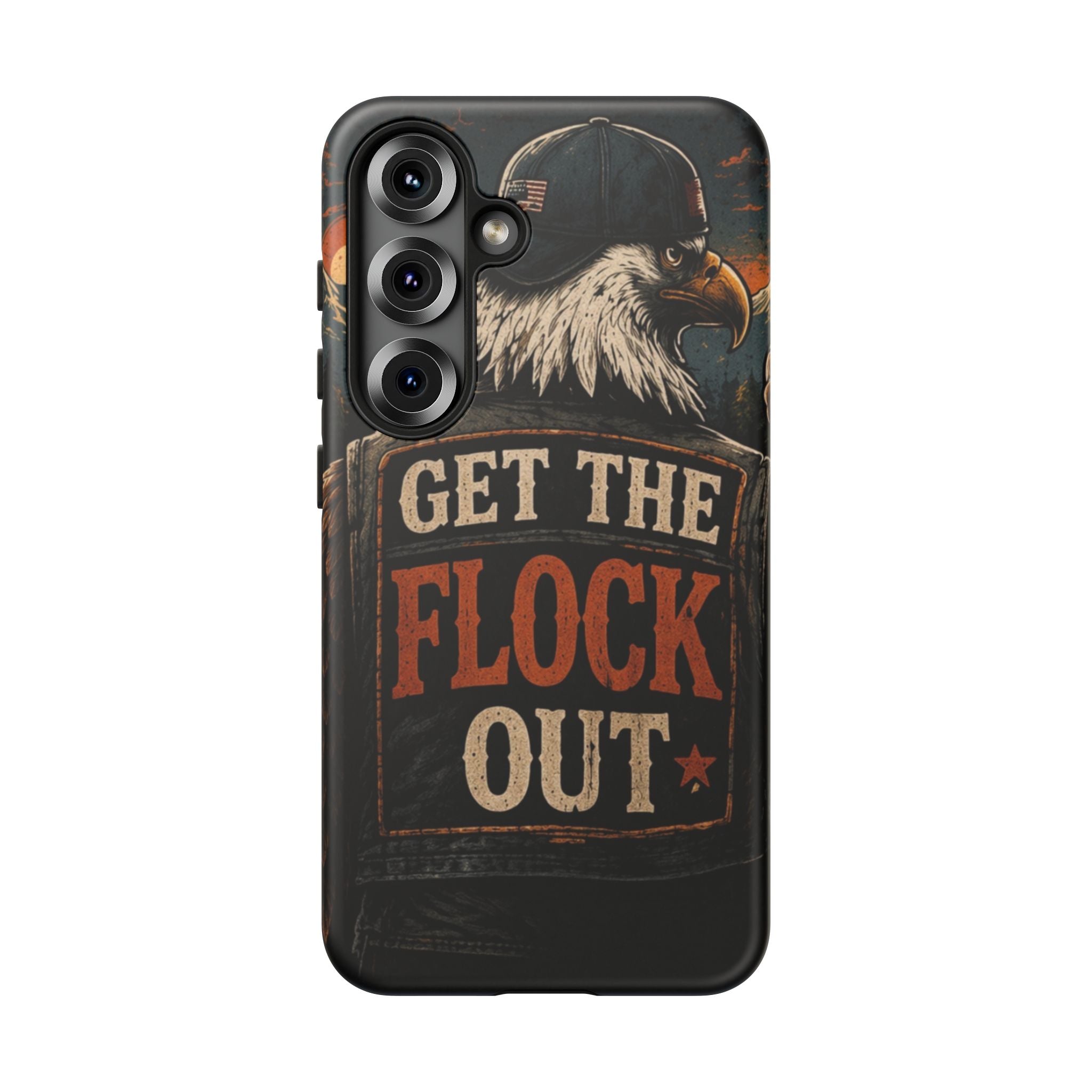 Phone Case — 'Get the Flock Out' Eagle Design Rugged Protective Cover