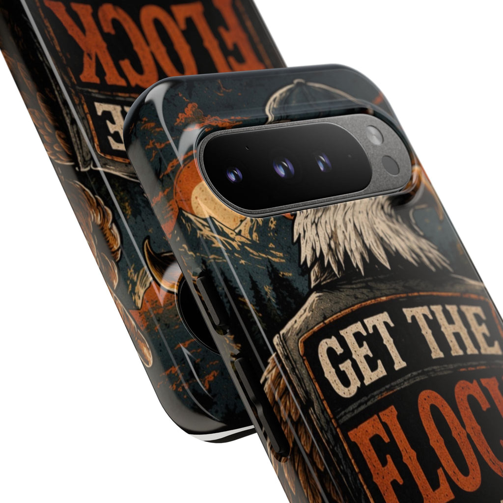 Phone Case — 'Get the Flock Out' Eagle Design Rugged Protective Cover