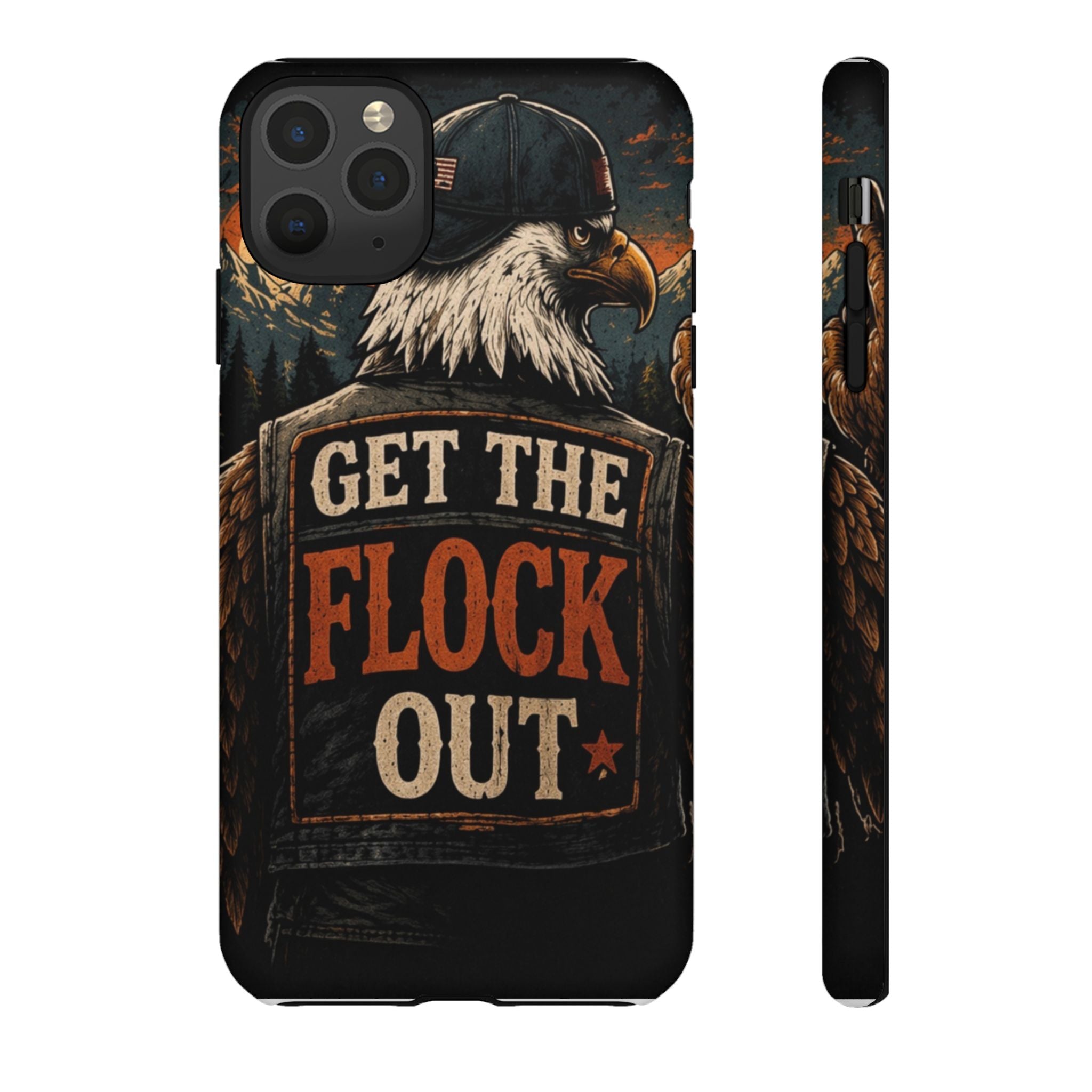 Phone Case — 'Get the Flock Out' Eagle Design Rugged Protective Cover